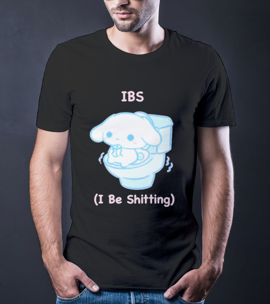 IBS I Be Shitting Cinnamoroll Toilet Humor T-Shirt