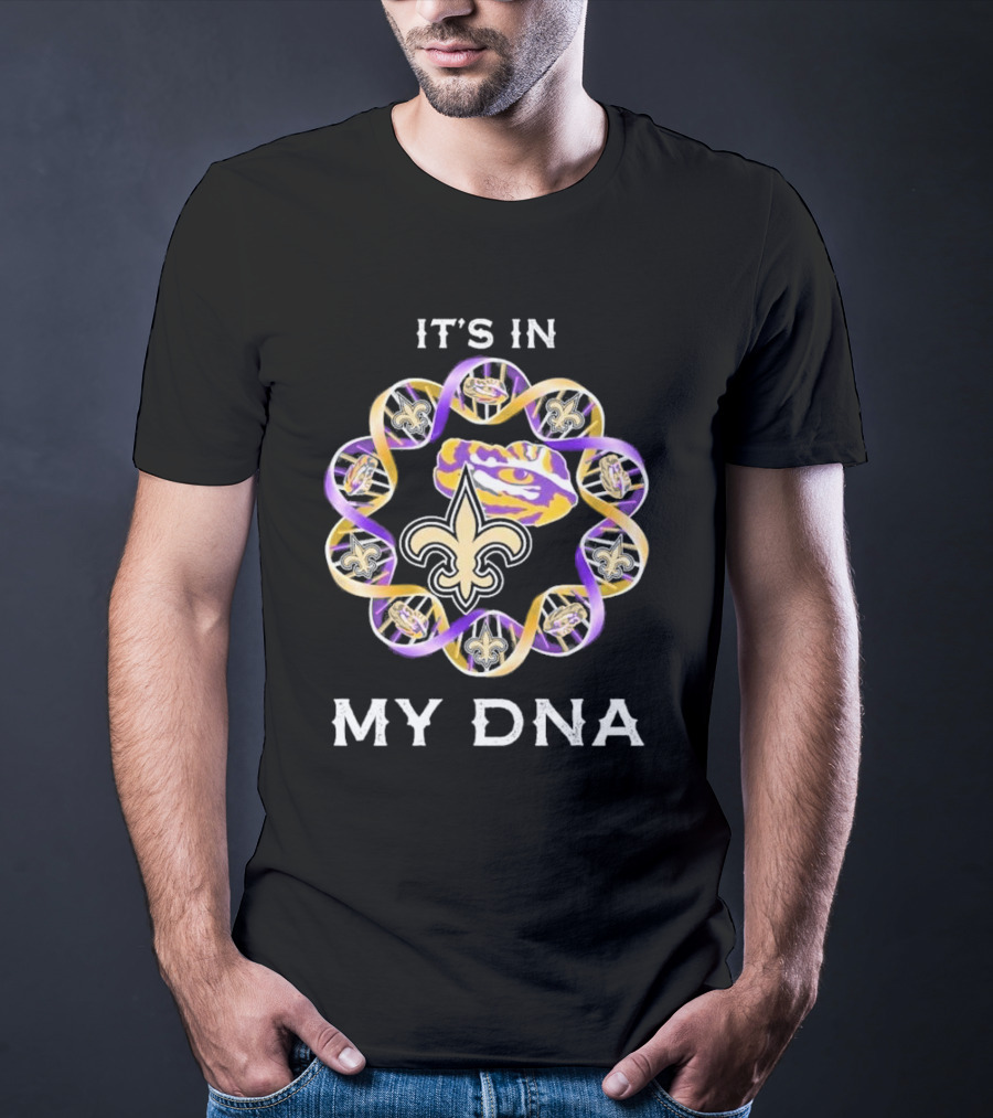 LSU Tigers New Orleans Saints It's In My DNA Fleur-de-Lis Tiger Eye T-Shirt