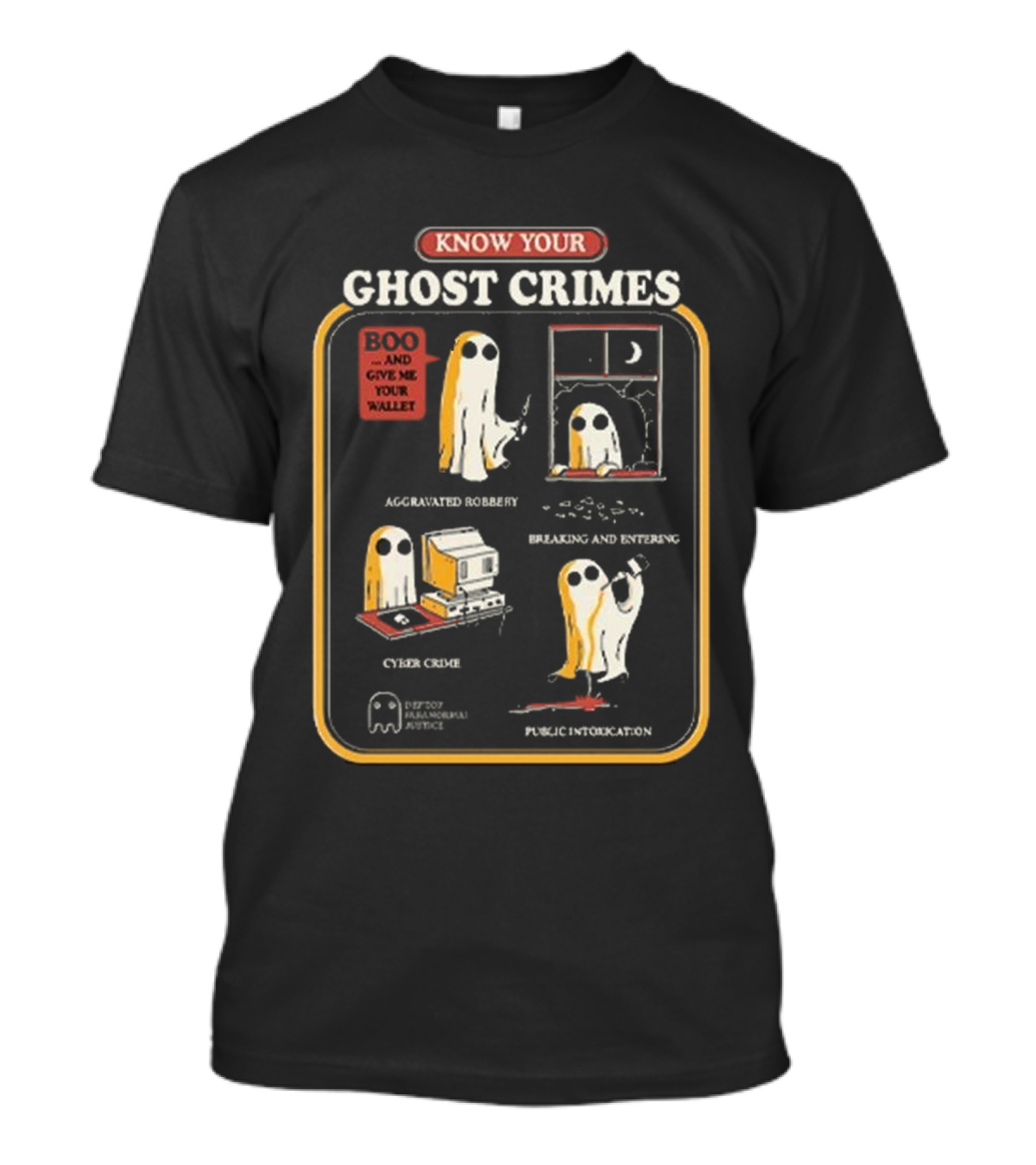 Know Your Ghost Crimes Boo Aggravated Robbery Cyber Crime Public Intoxication T-Shirt