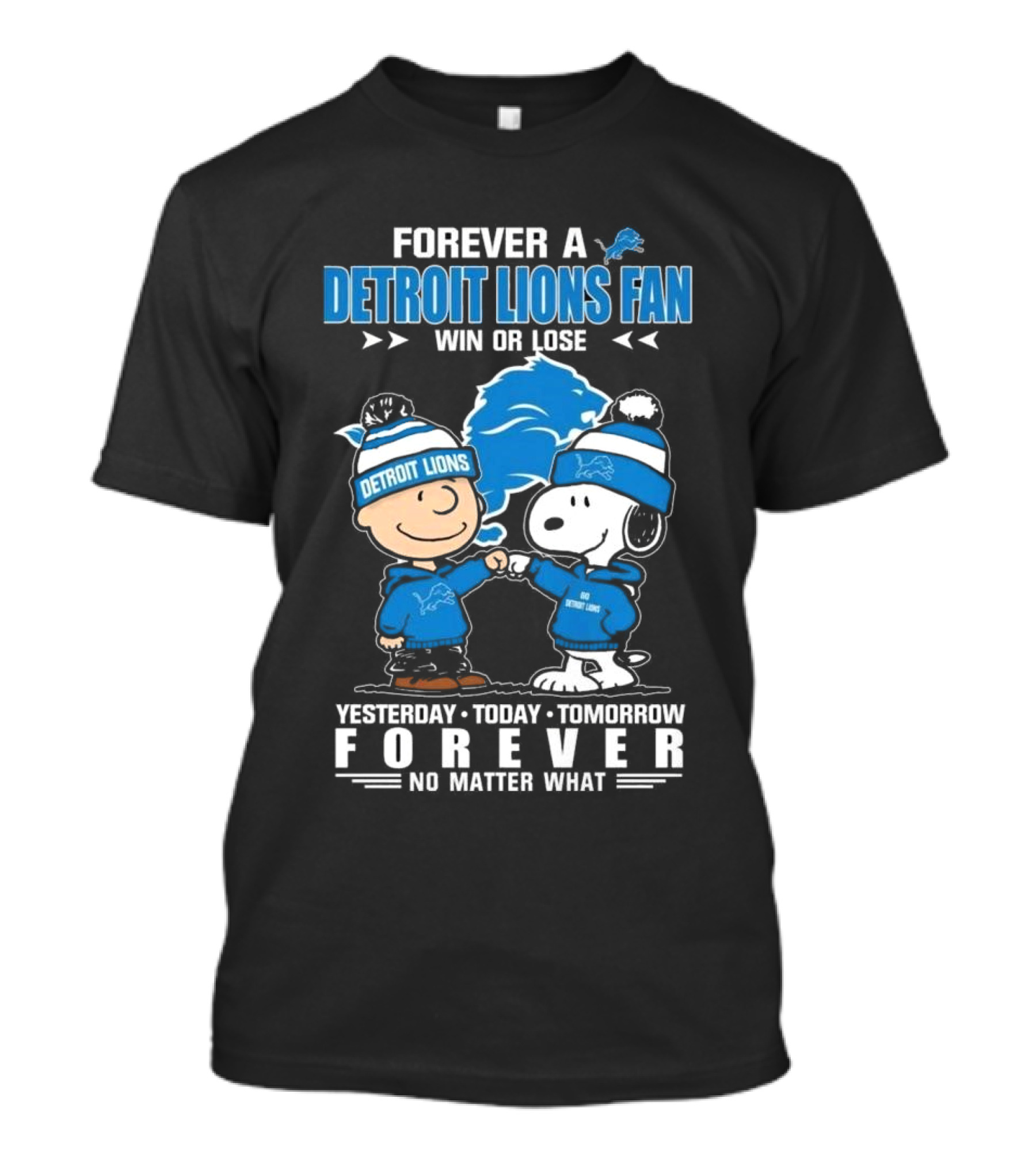 Forever A Detroit Lions Fan Win Or Lose Charlie Brown And Snoopy Yesterday Today Tomorrow No Matter What T-Shirt