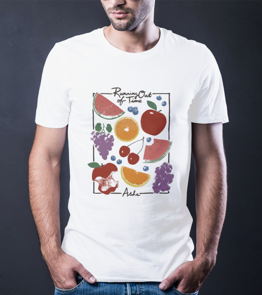 Running Out Of Time Ashe Fruit Collage Watermelon Orange Apple Grapes T-Shirt