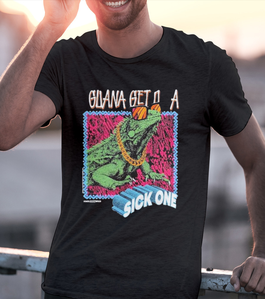 Foos Gone Wild Iguana Get On A Sick One With Sunglasses And Gold Chain T-Shirt