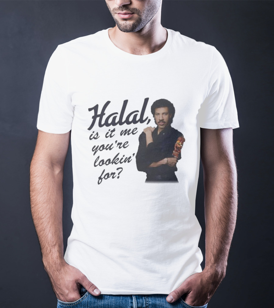 Halal Is It Me You're Lookin' For? T-Shirt
