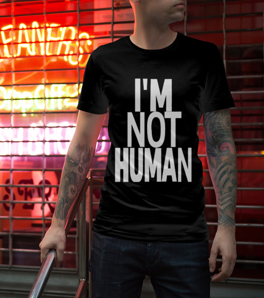 Kwasikao I'm Not Human T-Shirt