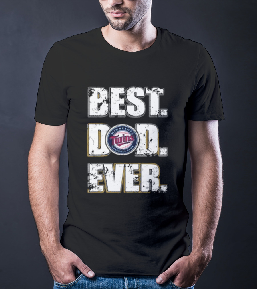 BEST DAD EVER MINNESOTA TWINS BASEBALL CLUB T-Shirt