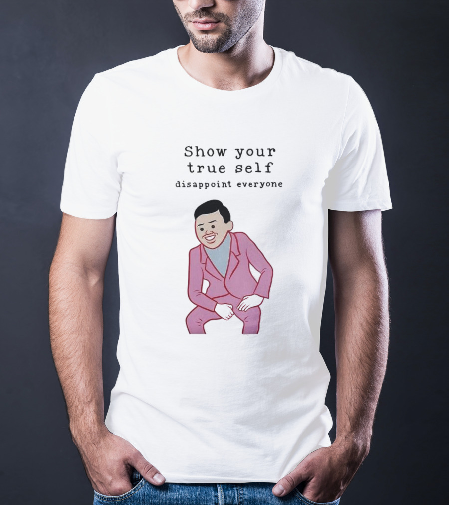 Show Your True Self Disappoint Everyone Funny Pink Suit T-Shirt