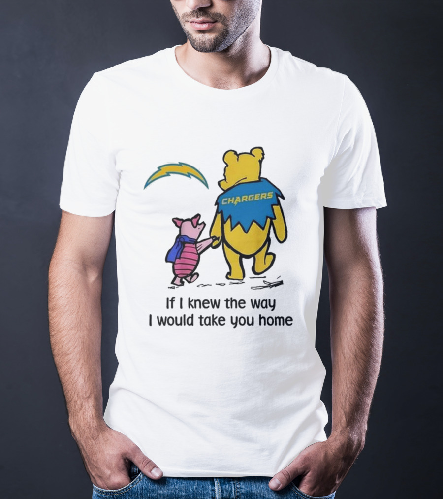 Los Angeles Chargers Winnie The Pooh If I Knew The Way I Would Take You Home T-Shirt