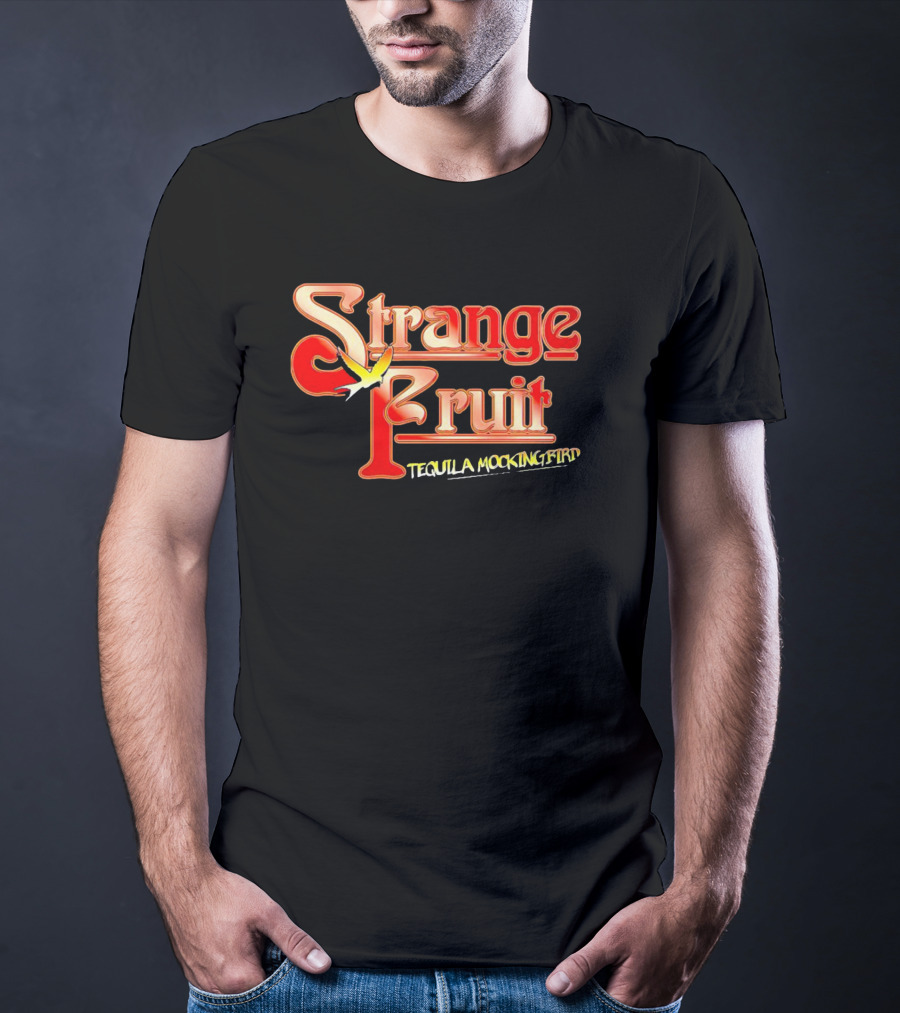 Strange Fruit Tequila Mockingbird Vintage Mockingbird T-Shirt