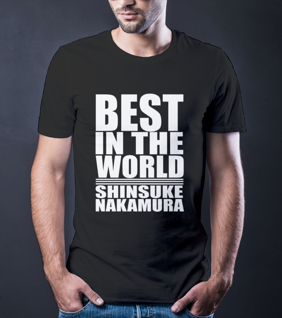 BEST IN THE WORLD SHINSUKE NAKAMURA T-Shirt