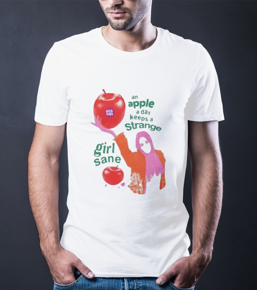 An Apple A Day Keeps A Strange Girl Sane Bug Girl T-Shirt