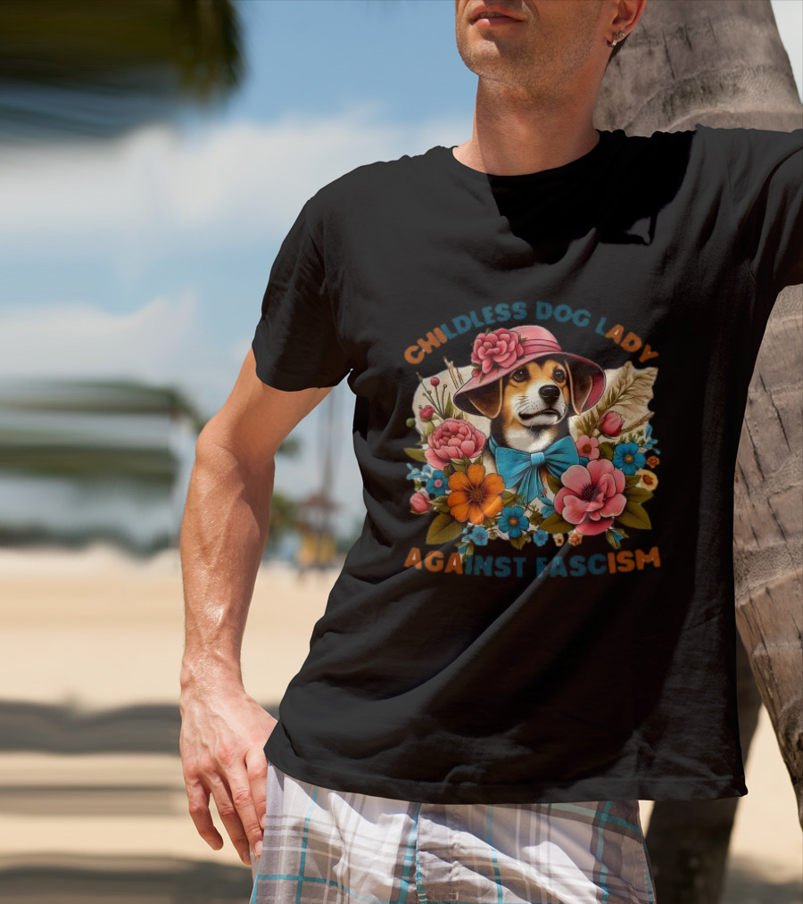 Childless Dog Lady Against Fascism With Floral Hat-Wearing Dog T-Shirt