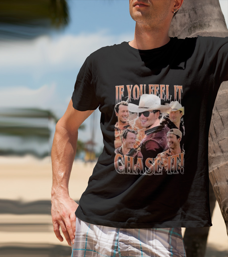 If You Feel It Chase It Twisters Cowboy Hat Group T-Shirt