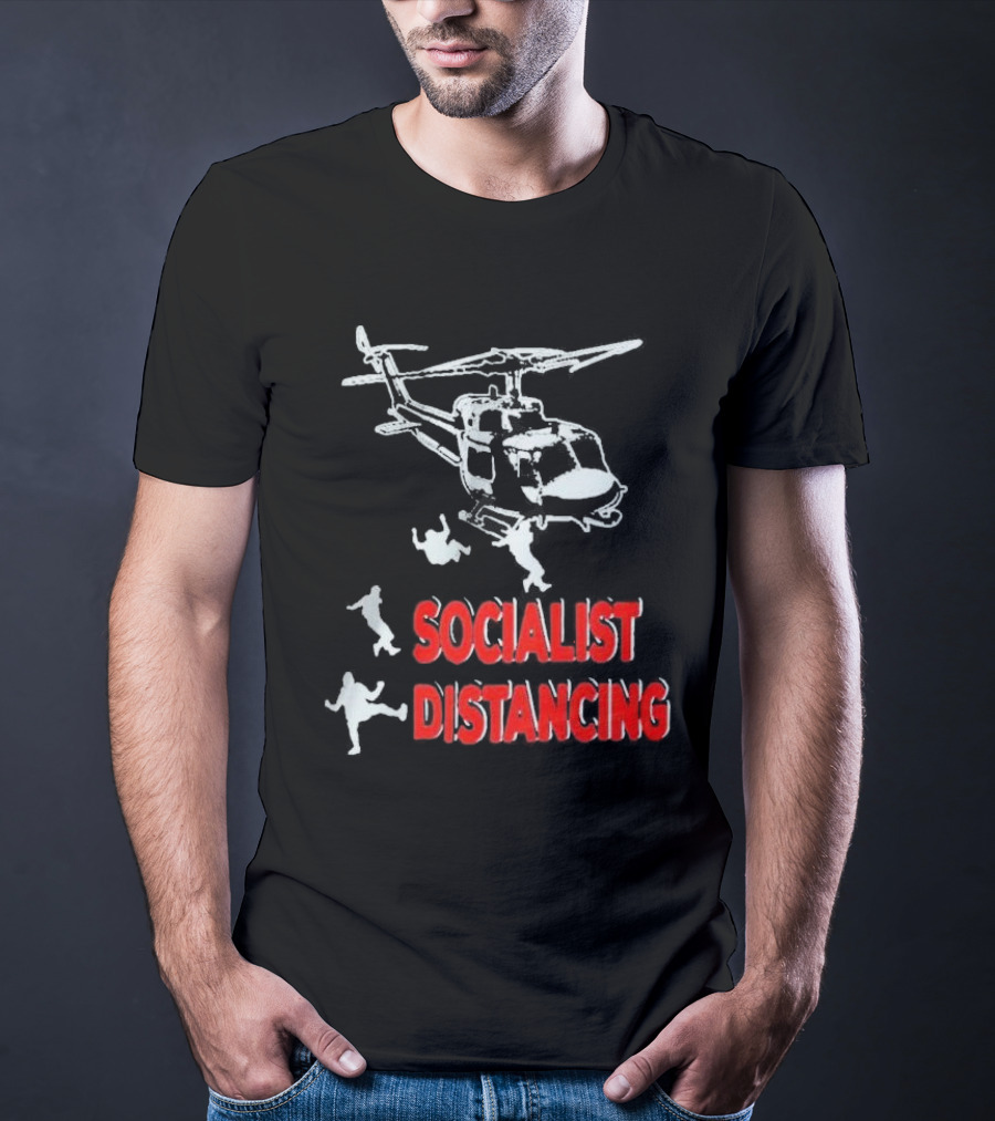 Jim Hanson Helicopter Socialist Distancing T-Shirt