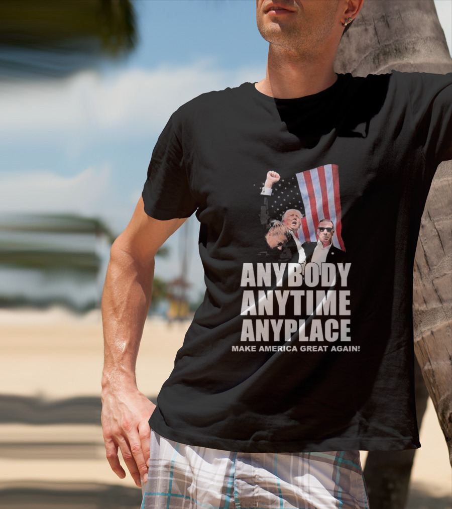 Anybody Anytime Anyplace Make America Great Again Flag And Figures T-Shirt