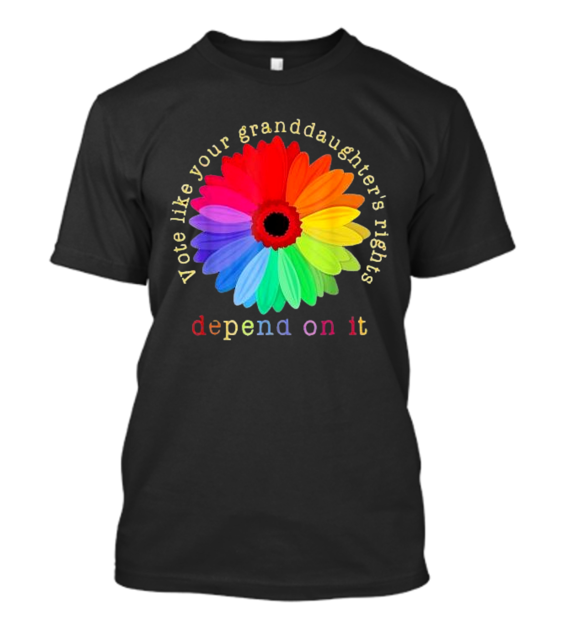 Vote Like Your Granddaughter’s Rights Depend On It Colorful Flower T-Shirt