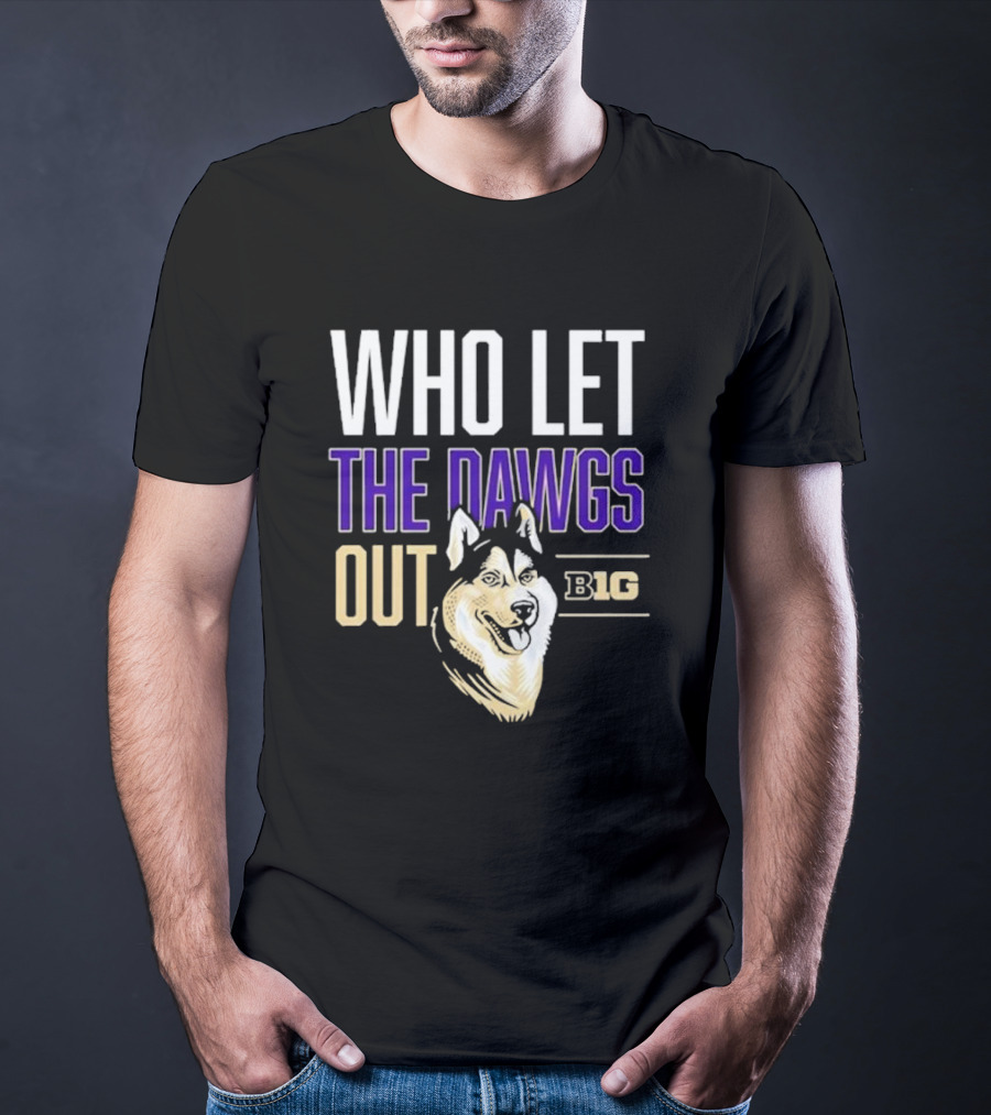 Who Let The Dawgs Out B1G T-Shirt