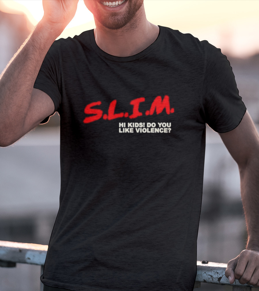 S.L.I.M. Hi Kids Do You Like Violence Eminem The Death Of Slim Shady T-Shirt