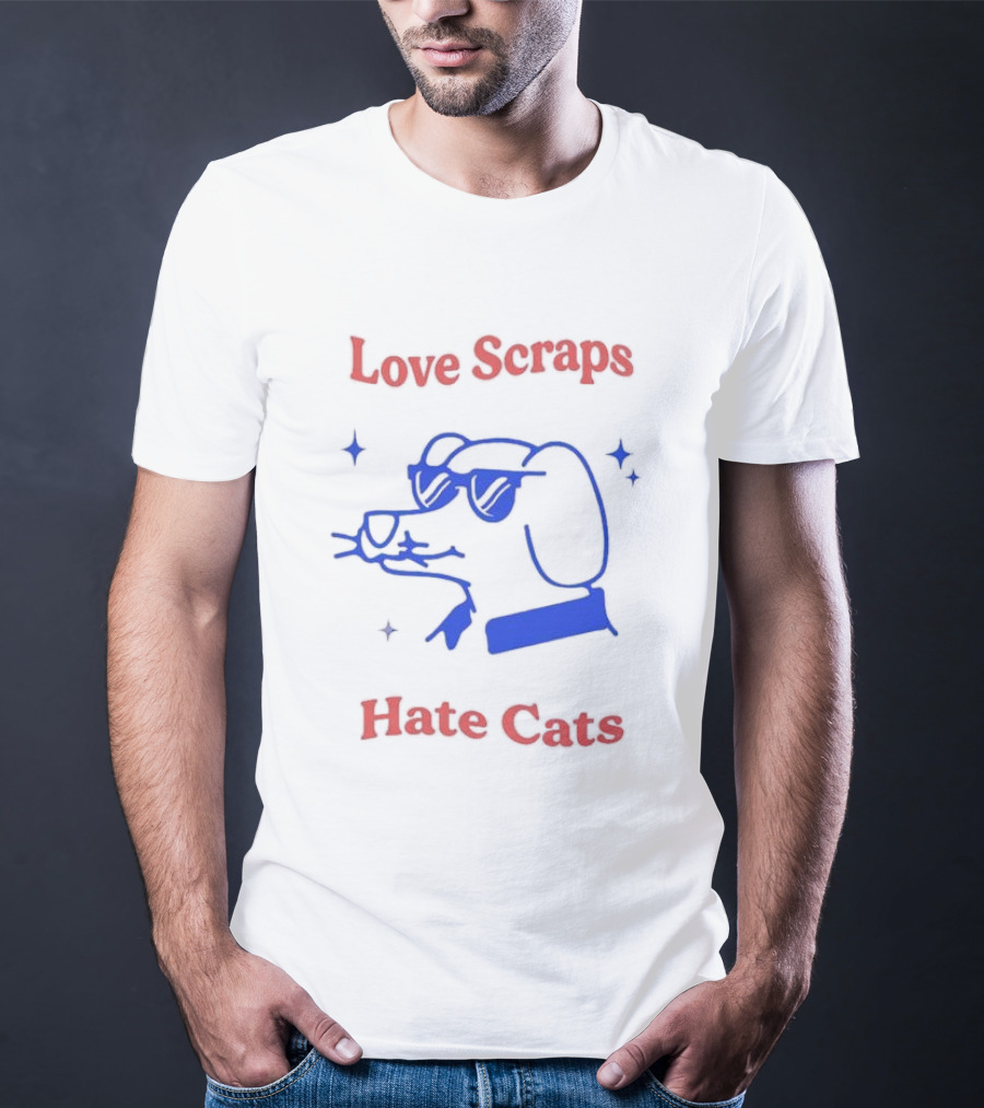 Love Scraps Hate Cats Cool Dog With Sunglasses T-Shirt