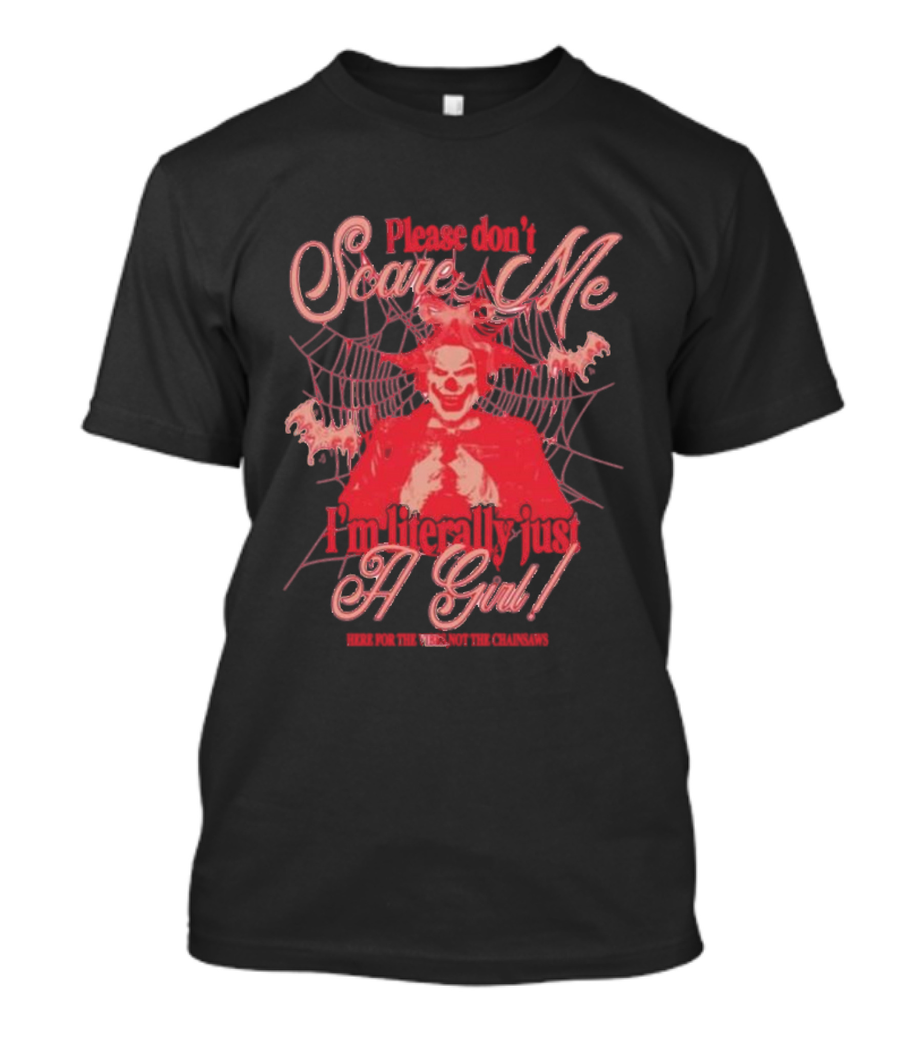 Please Don’t Scare Me I’m Literally Just A Girl Clown Web Chainsaws T-Shirt
