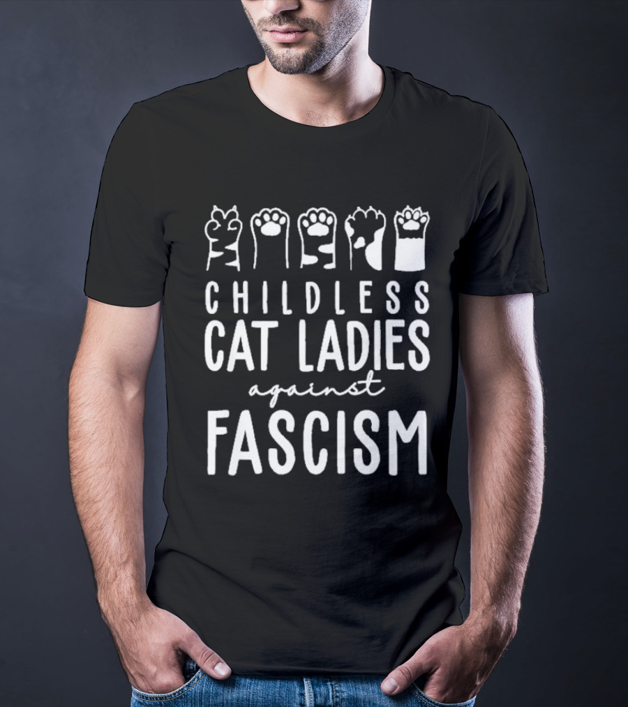 Childless Cat Ladies Against Fascism With Cat Paw Graphics T-Shirt