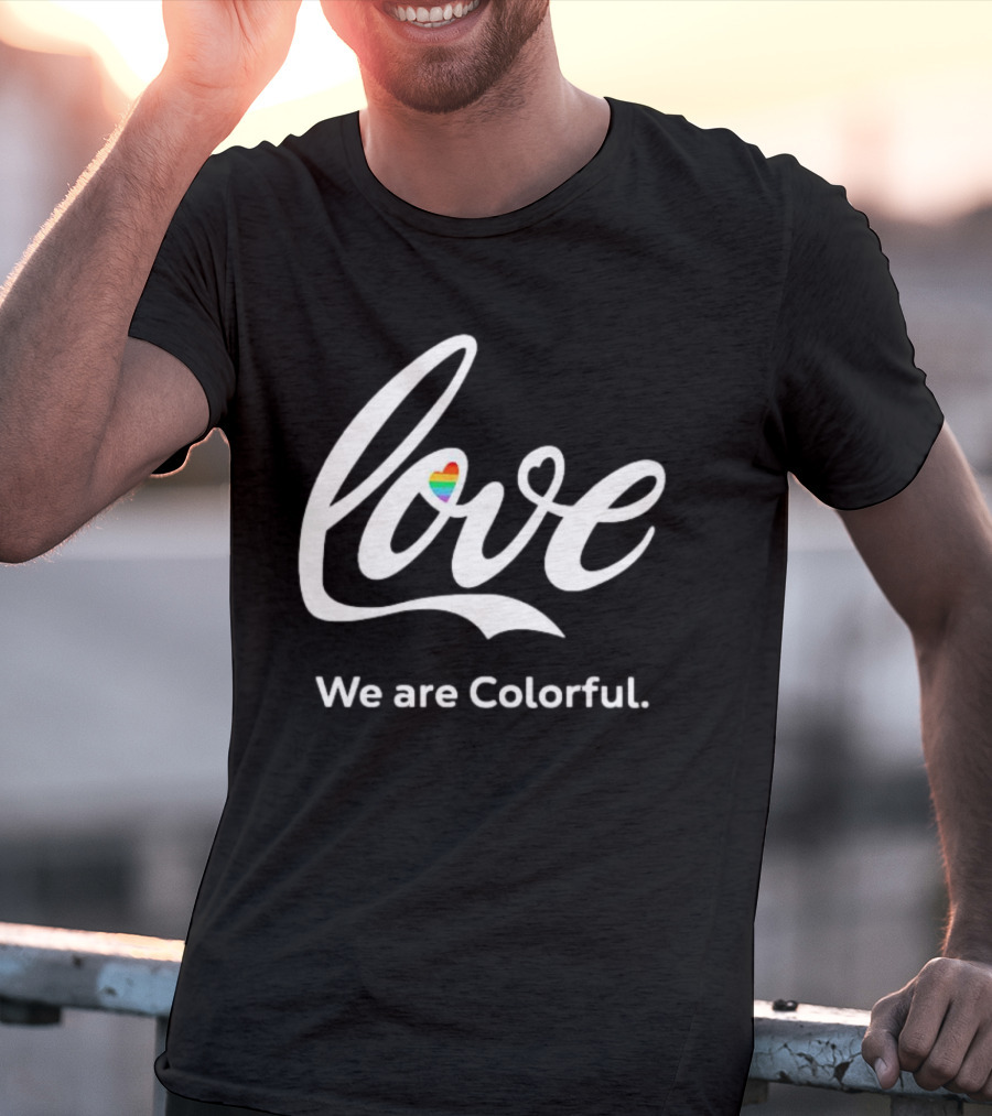 Love We Are Colorful Pride Heart T-Shirt