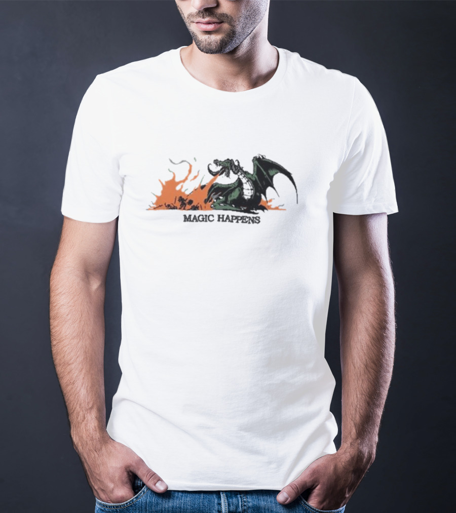 Magic Happens Dragon With Flames Art Of Baker T-Shirt