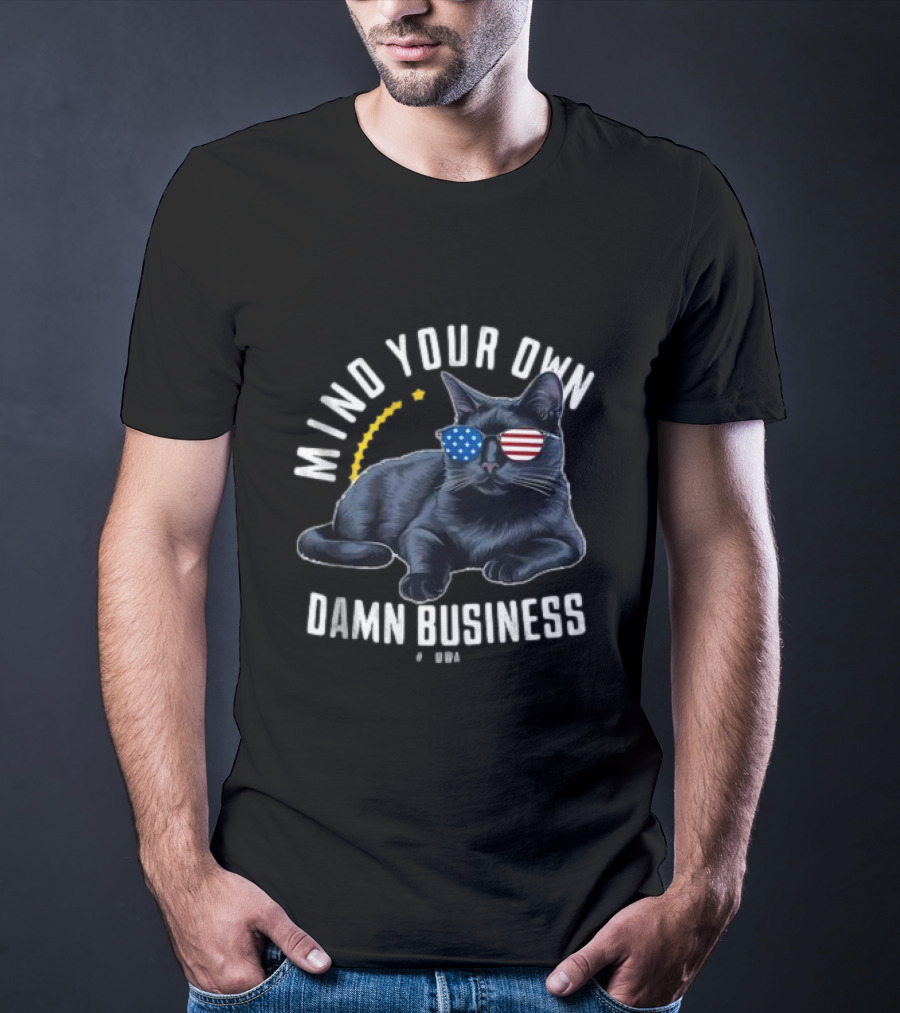 Mind Your Own Damn Business Cat USA Flag Sunglasses T-Shirt