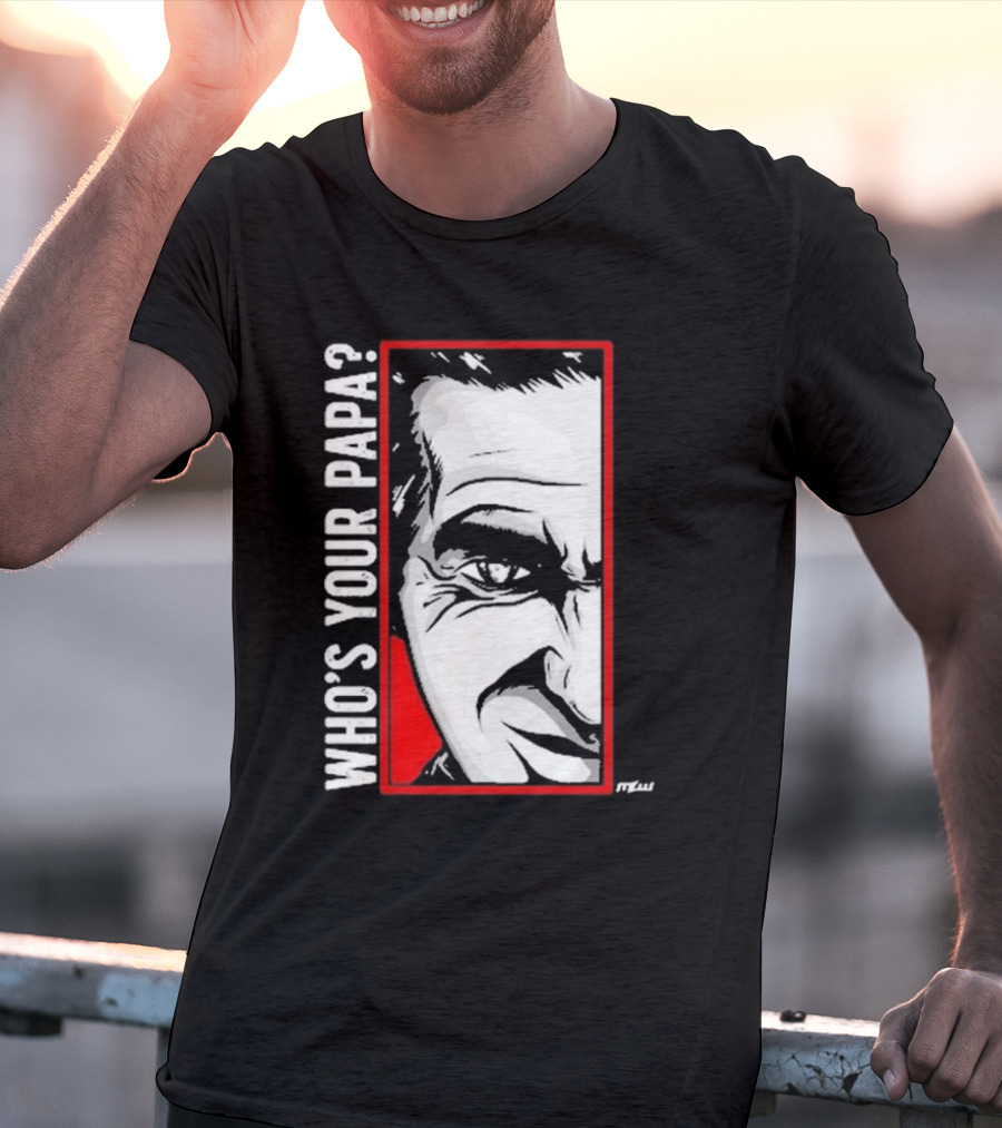 Cesar Duran Who's Your Papa Face T-Shirt