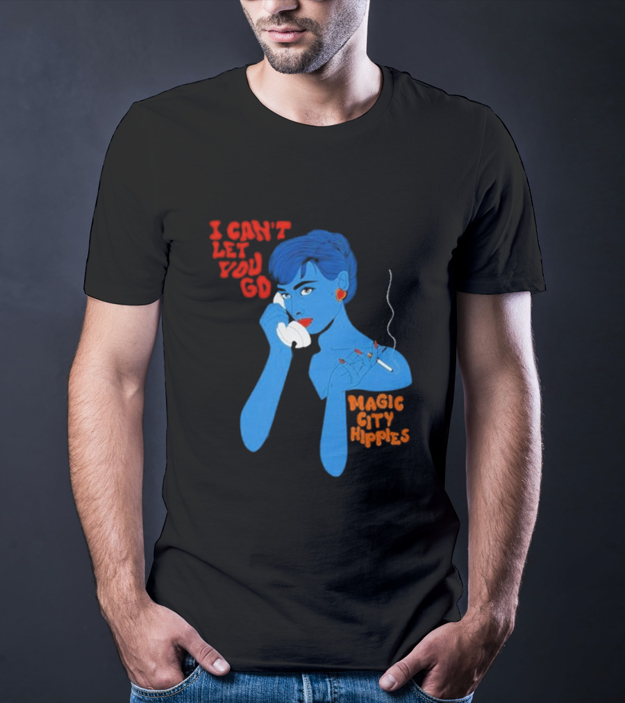 I Can’t Let You Go Magic City Hippies Blue Woman Smoking T-Shirt
