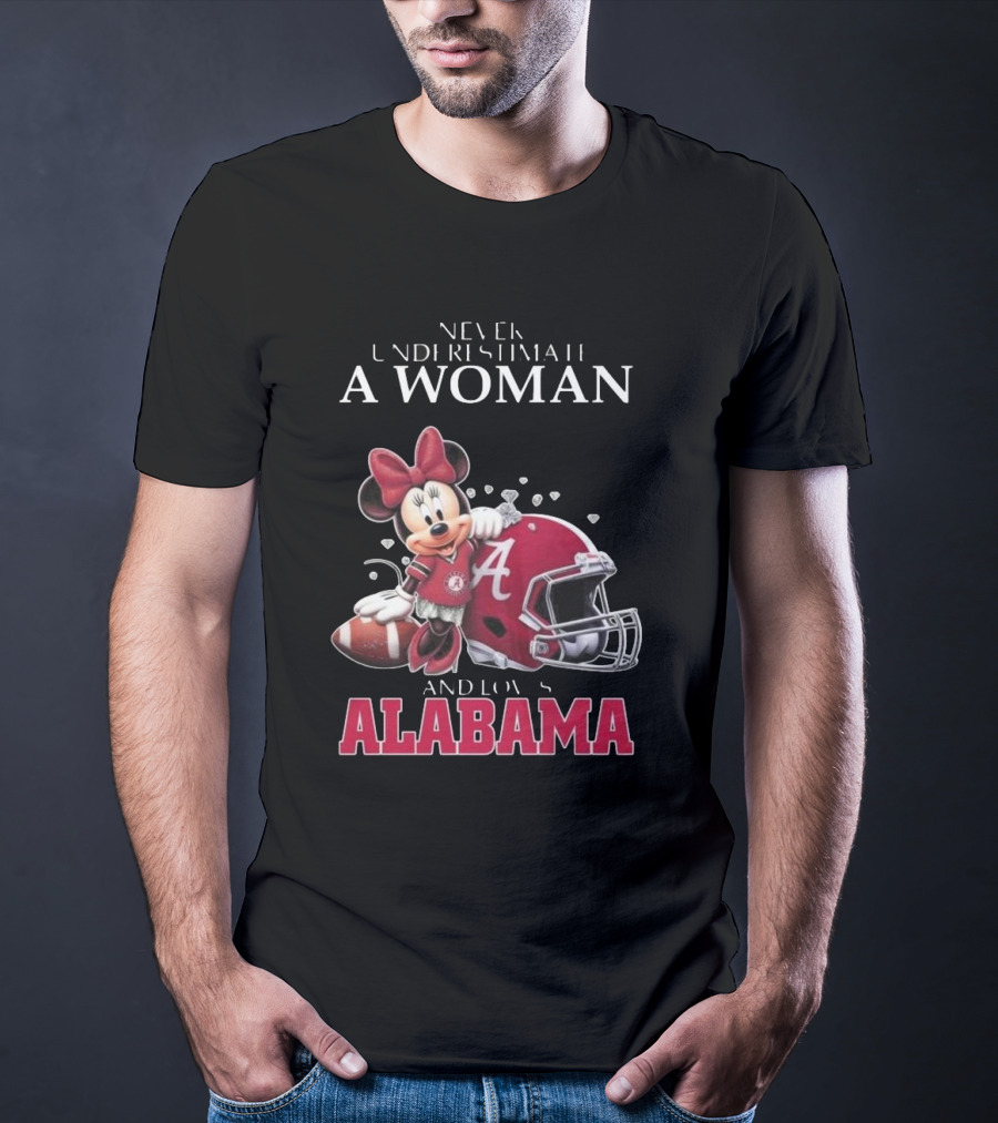 Never Underestimate A Woman Who Loves Alabama Minnie Mouse Football T-Shirt