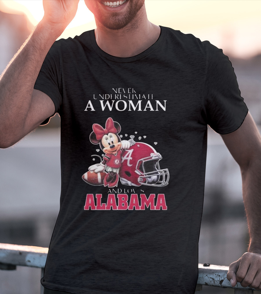 Never Underestimate A Woman Who Loves Alabama Minnie Mouse Football T-Shirt