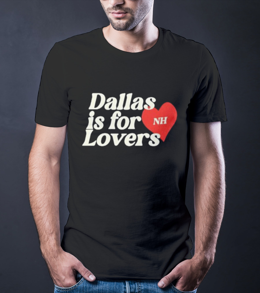 Niall Horan Dallas Is For Lovers NH Heart T-Shirt