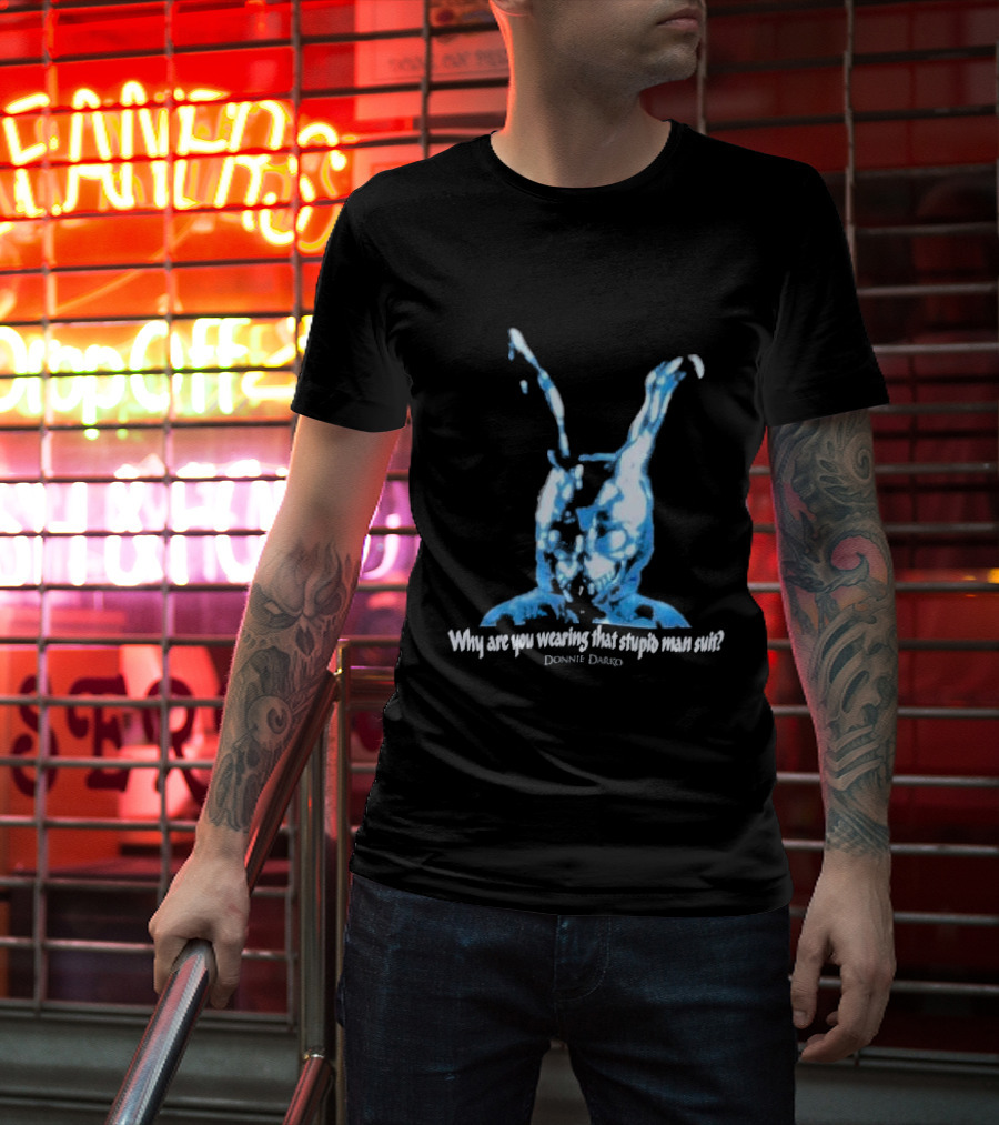 Why Are You Wearing That Stupid Man Suit Donnie Darko Evil Bunny Movie Promo Delta T-Shirt