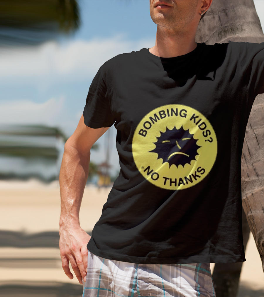 Gasius X The Right To Dance No Thanks Bombing Kids? T-Shirt