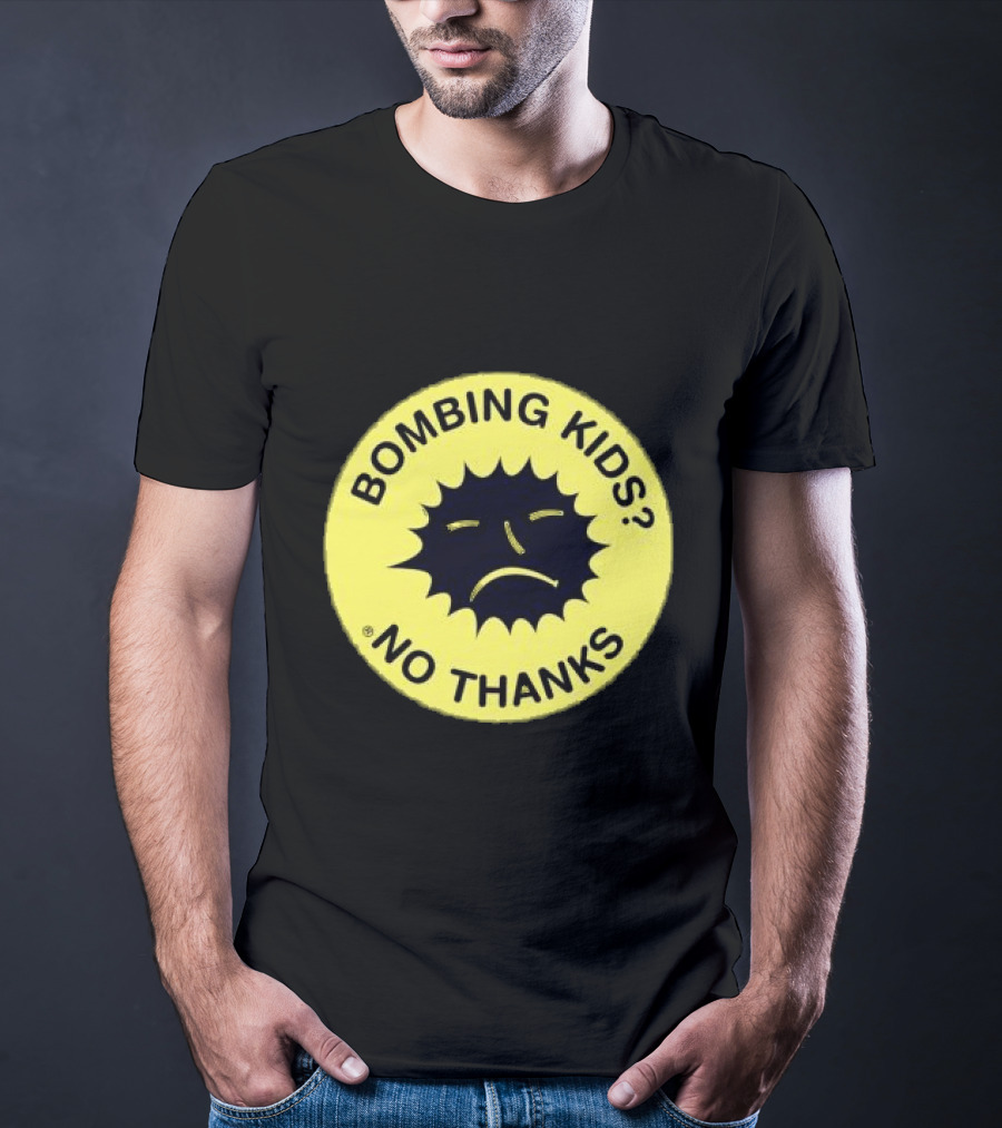 Gasius X The Right To Dance No Thanks Bombing Kids? T-Shirt