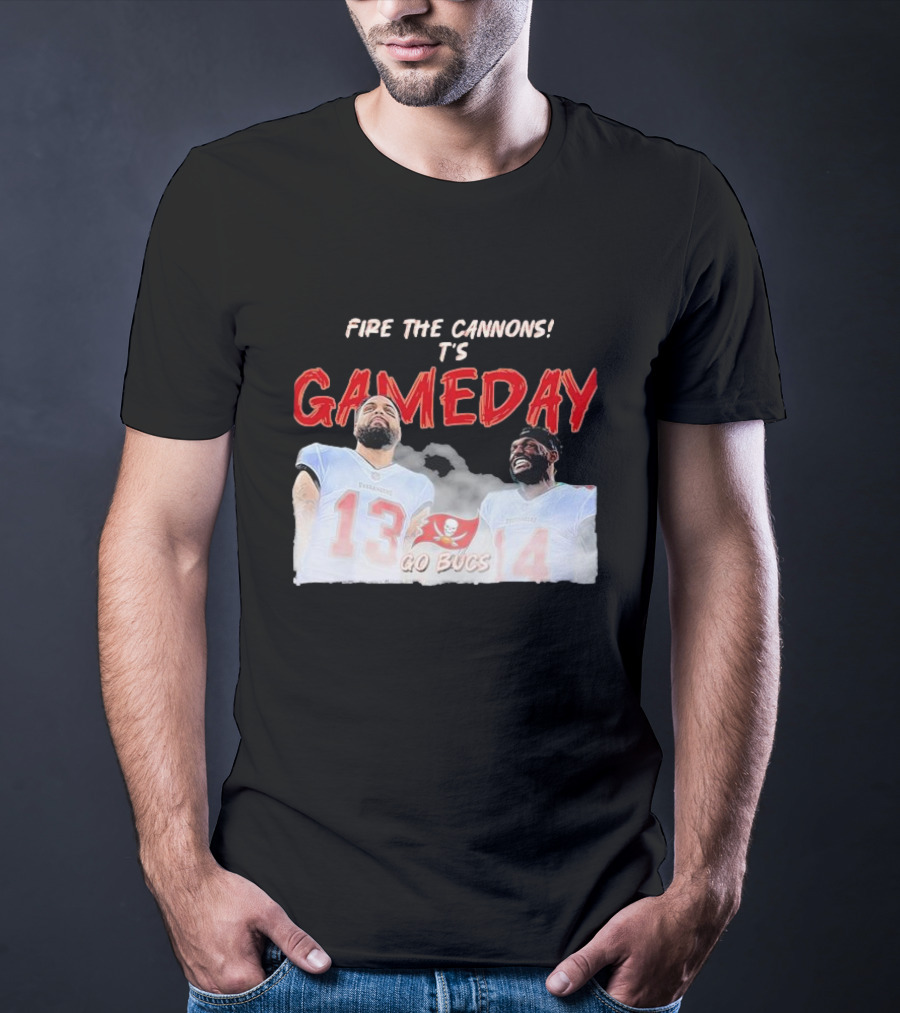 Fire The Cannons It's Gameday Go Bucs Buccaneers Gameday T-Shirt