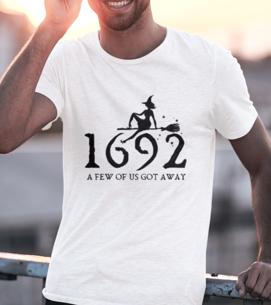 Retro 1692 Salem Witch A Few Of Us Got Away T-Shirt