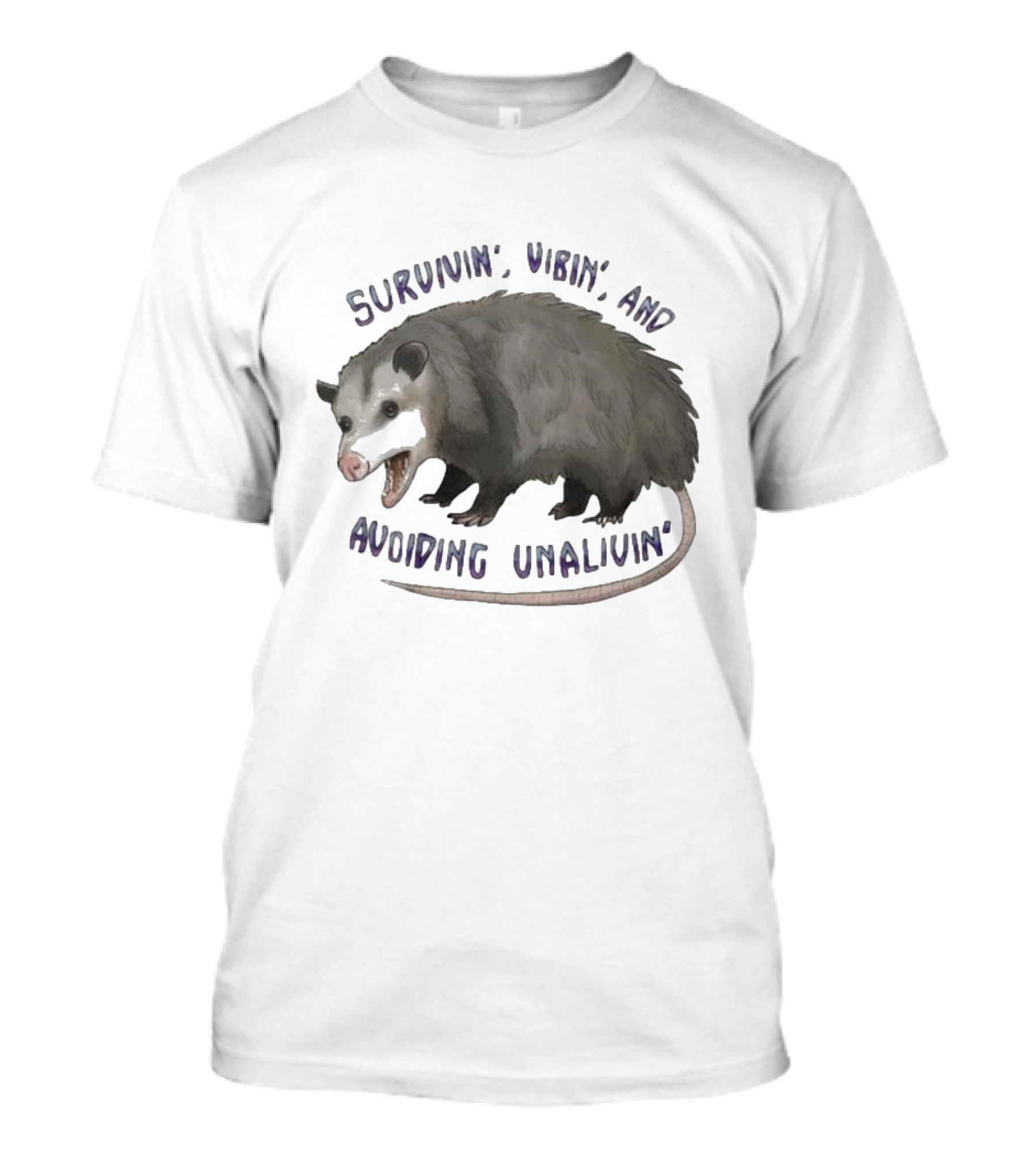Survivin’ Vibin’ And Avoiding Unalivin’ Opossum T-Shirt