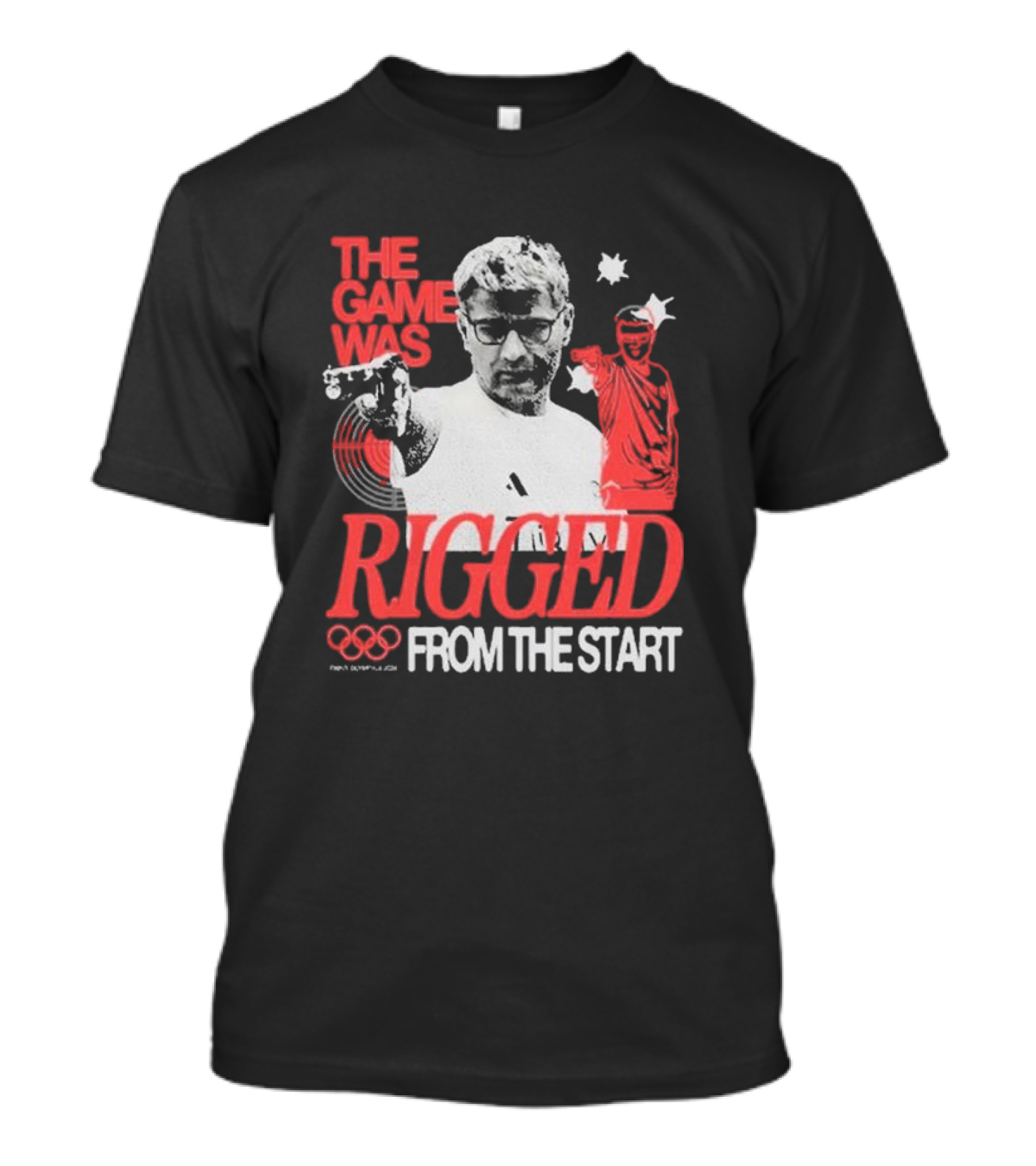 The Game Was Rigged From The Start Olympic Pistol Shooter T-Shirt