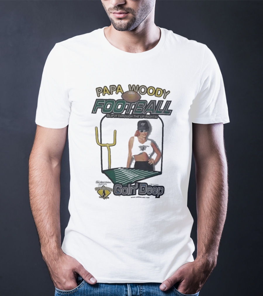 Papa Woody’s Football Goin’ Deep With Goalpost And Player T-Shirt