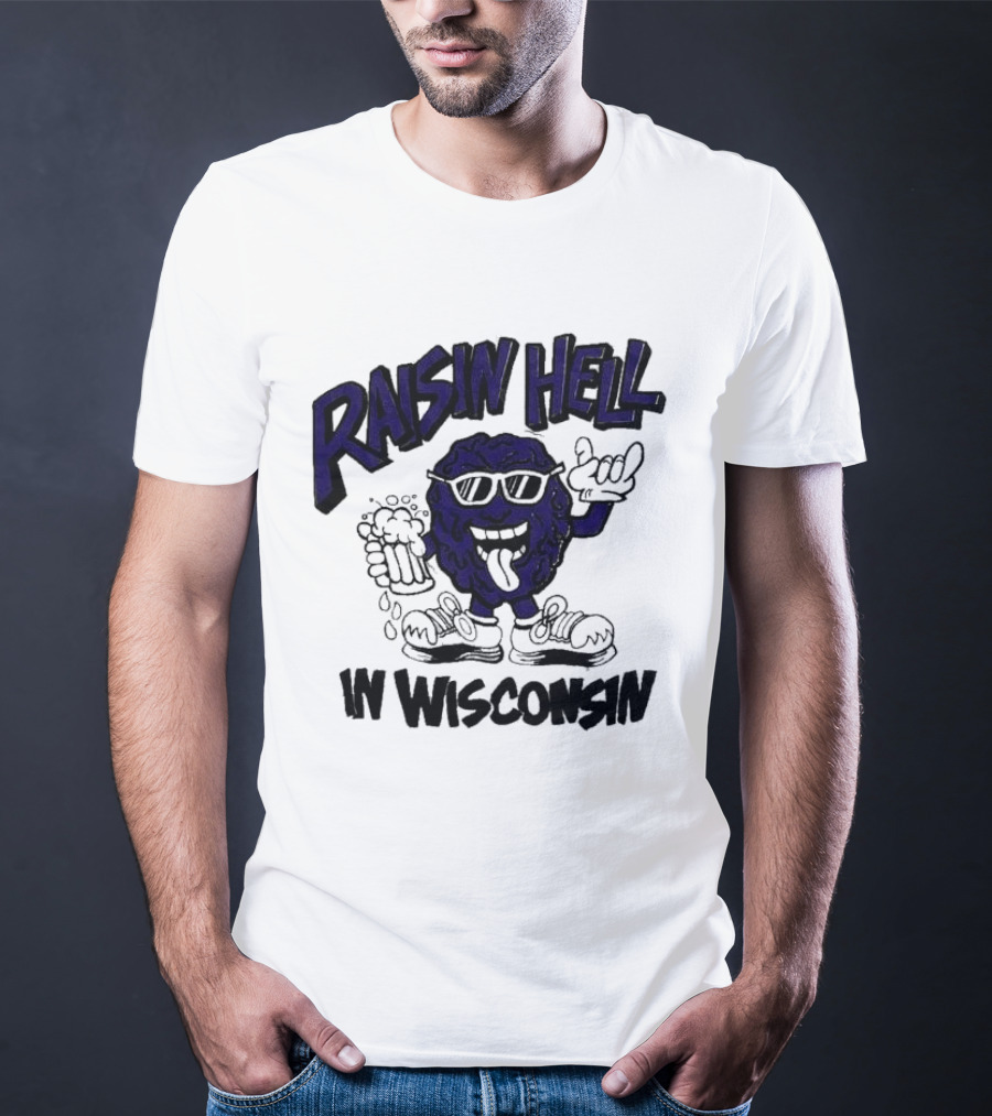 Raisin Hell In Wisconsin California Raisins Character With Beer T-Shirt
