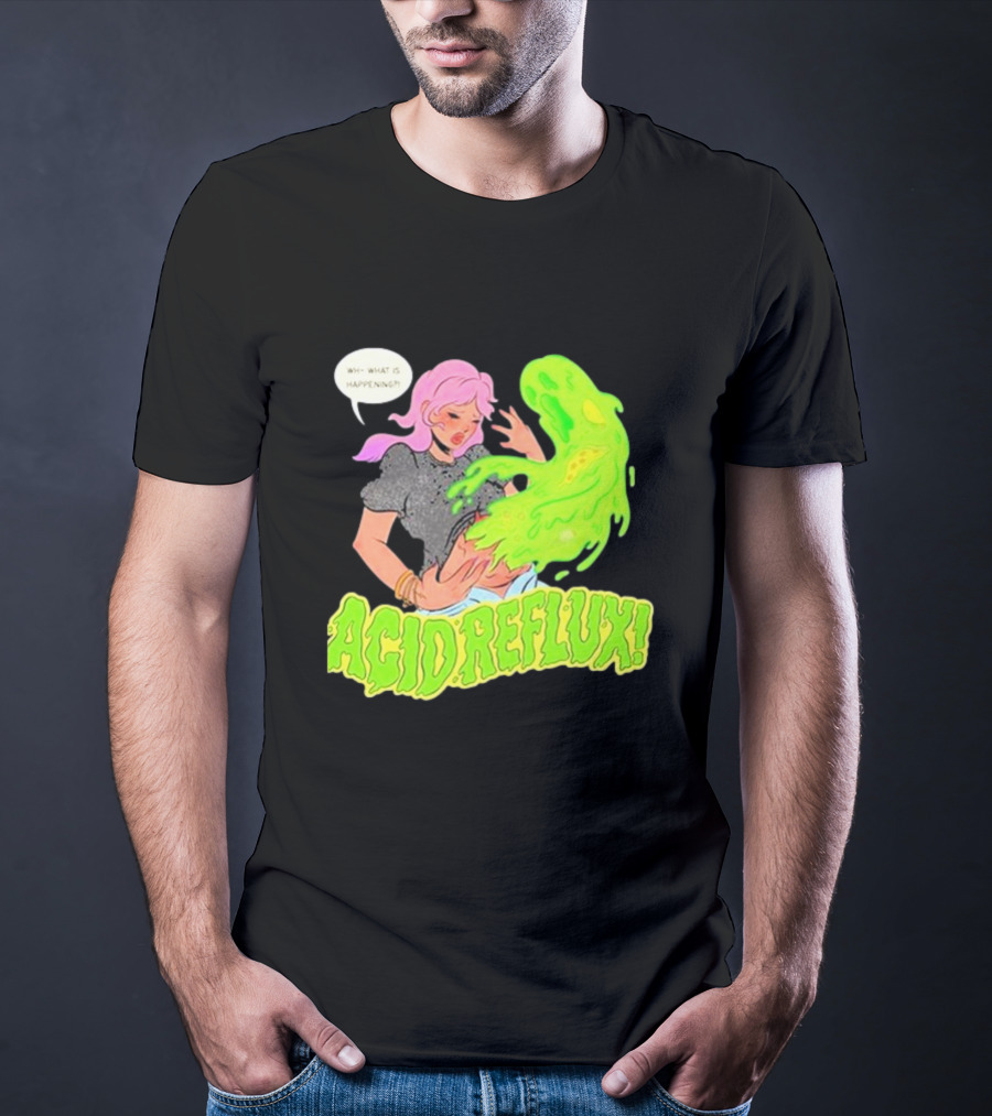 Acid Reflux Wh What Is Happening Comic Style Green Monster T-Shirt