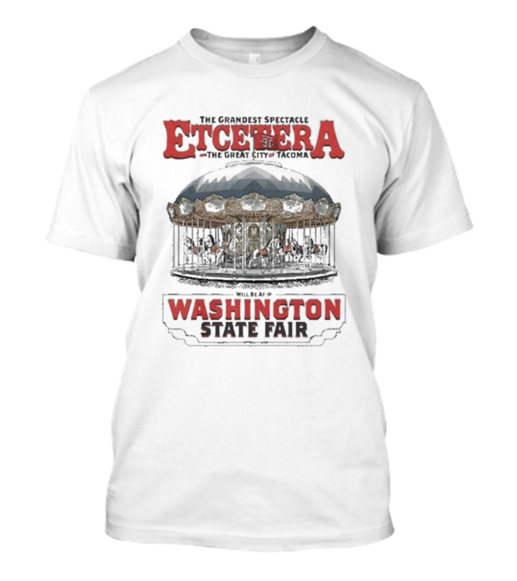 The Grandest Spectacle Etcetera The Great City Of Tacoma Washington State Fair T-Shirt