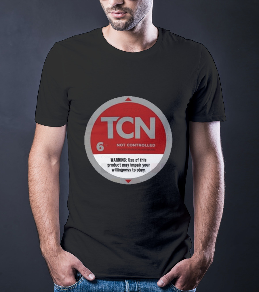 Tucker Carlson Network TCN Not Controlled Warning Label T-Shirt