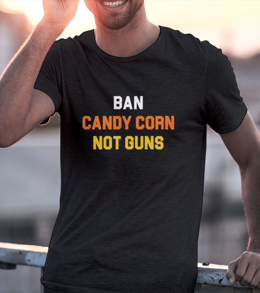 Ban Candy Corn Not Guns Bold Message T-Shirt