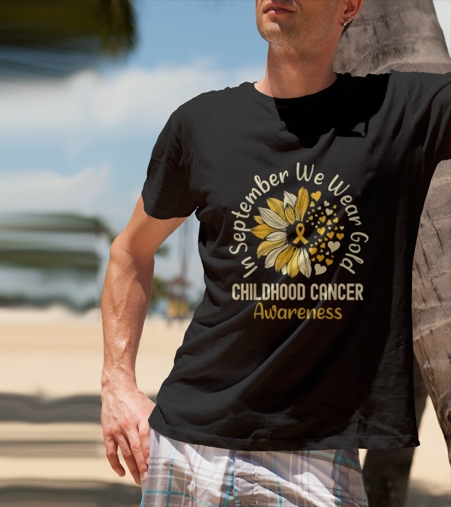 In September We Wear Gold Childhood Cancer Awareness Sunflower Hearts T-Shirt
