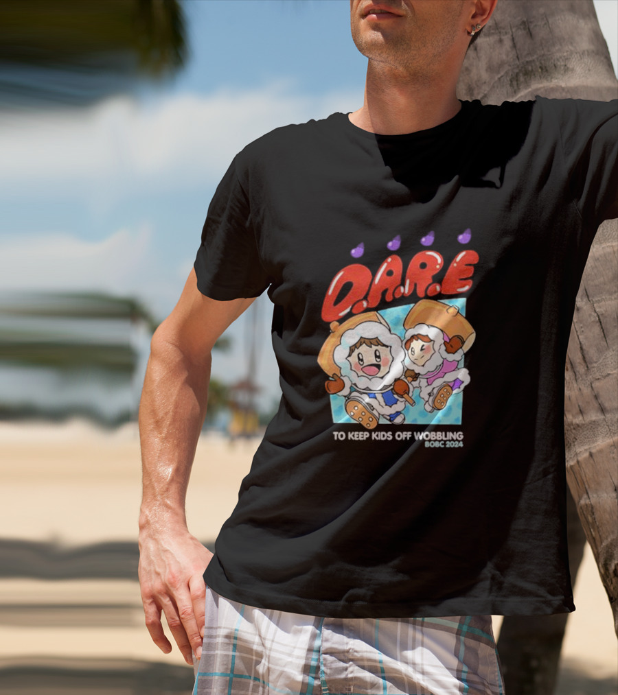D.A.R.E. To Keep Kids Off Wobbling BOBC T-Shirt