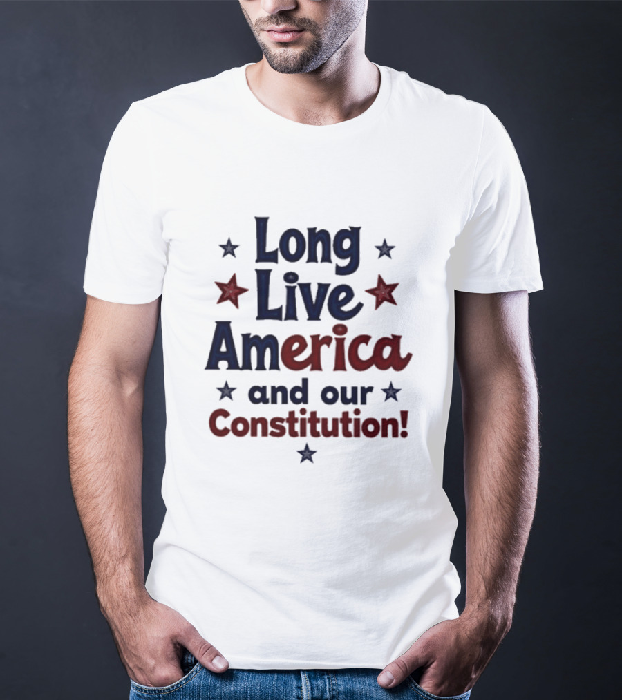 Long Live America And Our Constitution With Red And Blue Stars T-Shirt
