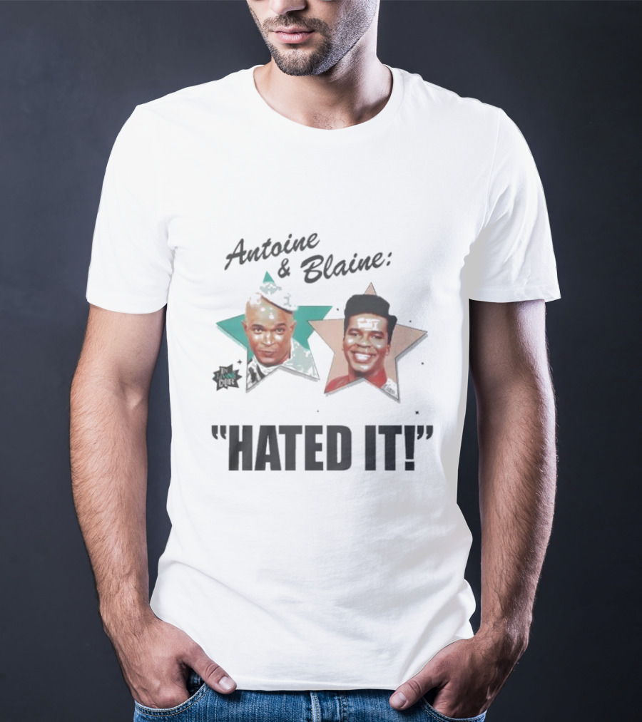 Antoine And Blaine Hated It Star Faces T-Shirt