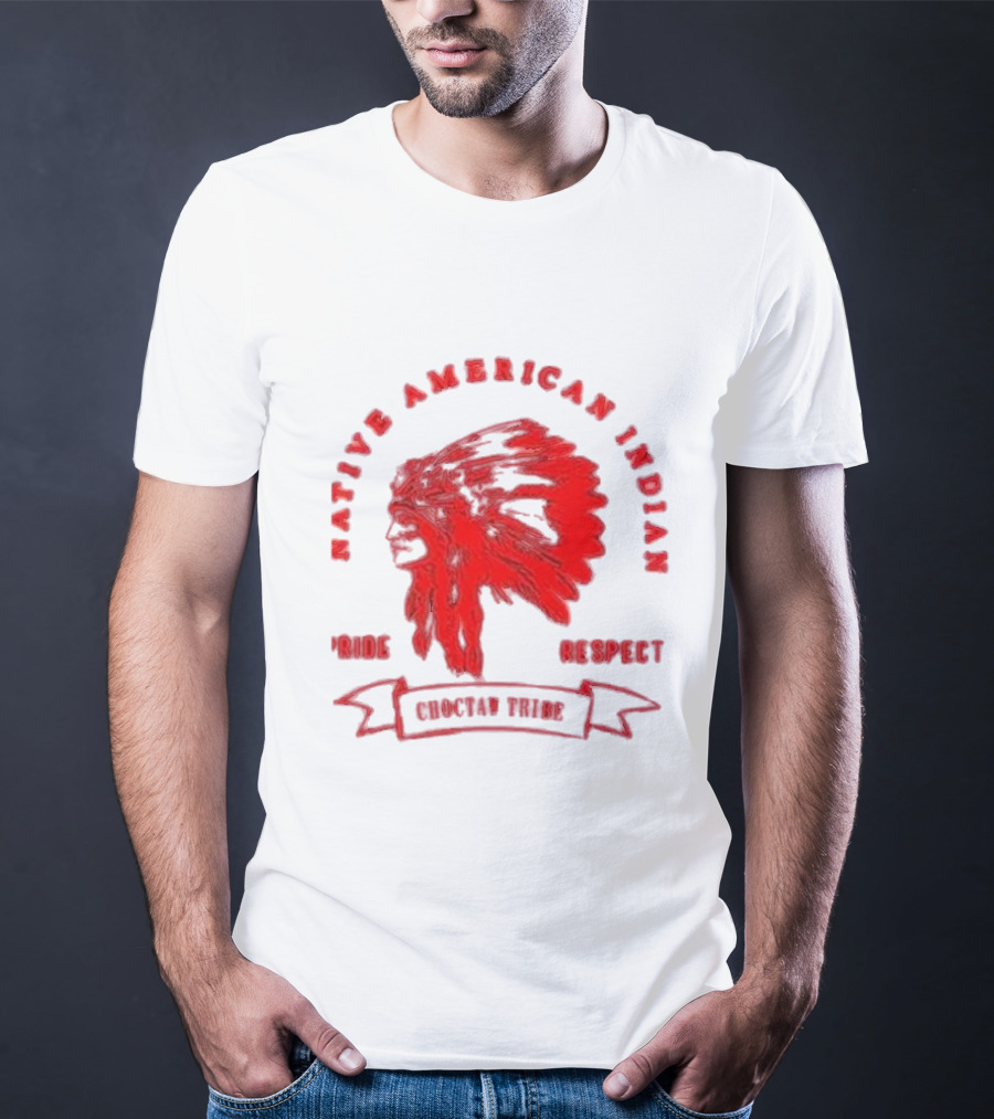 Native American Indian Pride Respect Choctaw Tribe T-Shirt